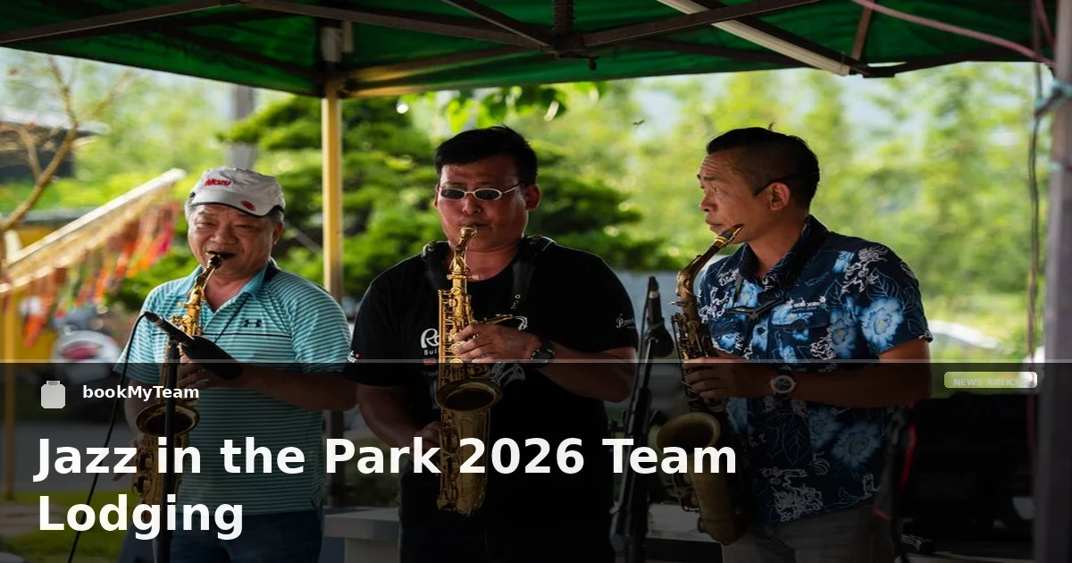 Jazz in the Park 2026 Team Lodging