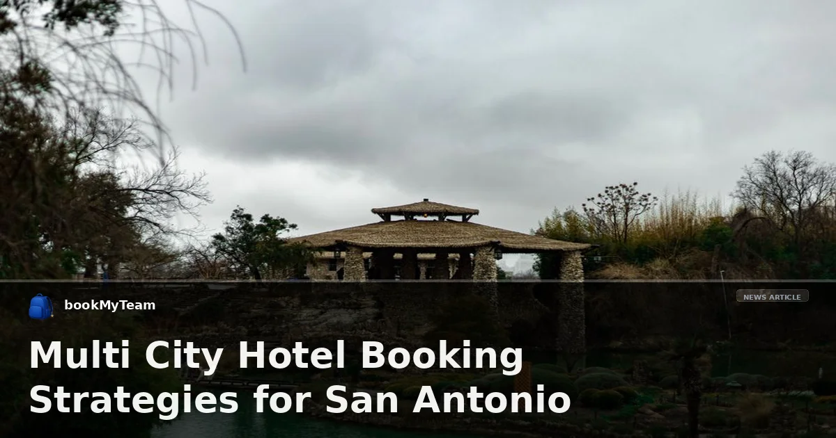 Multi City Hotel Booking Strategies for San Antonio