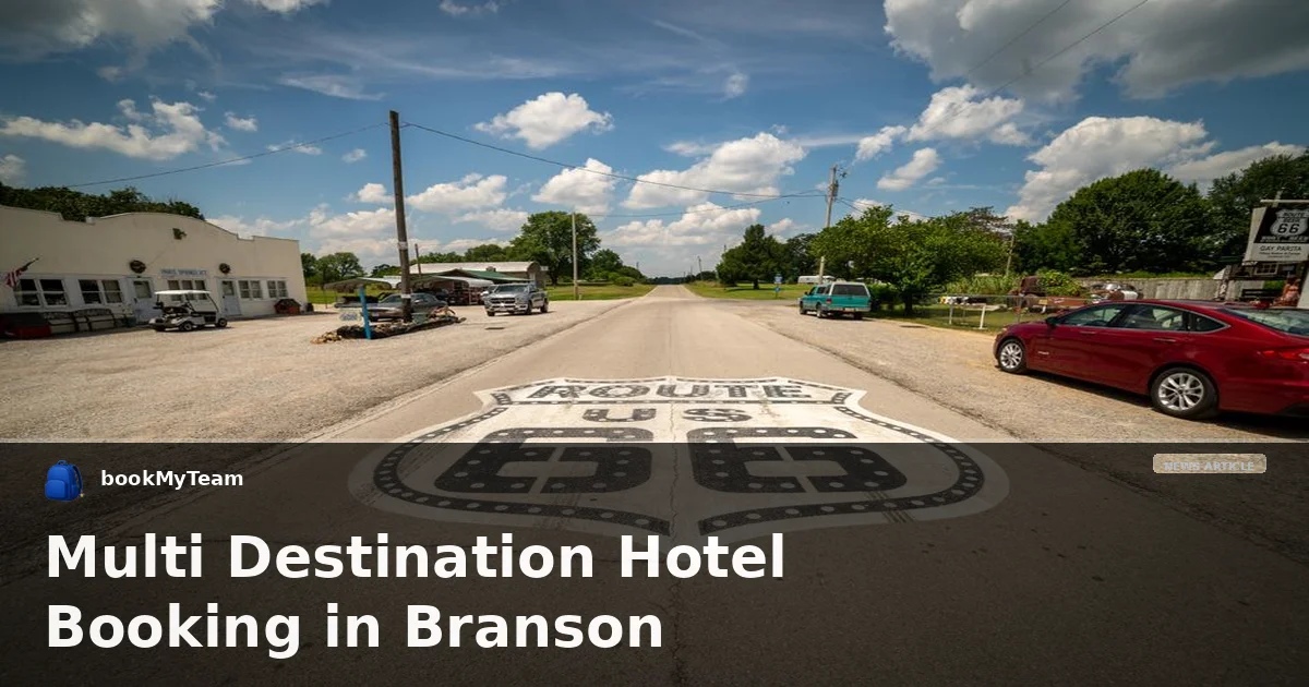 Multi Destination Hotel Booking in Branson