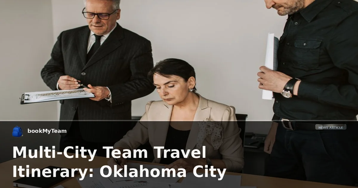 Multi-City Team Travel Itinerary: Oklahoma City