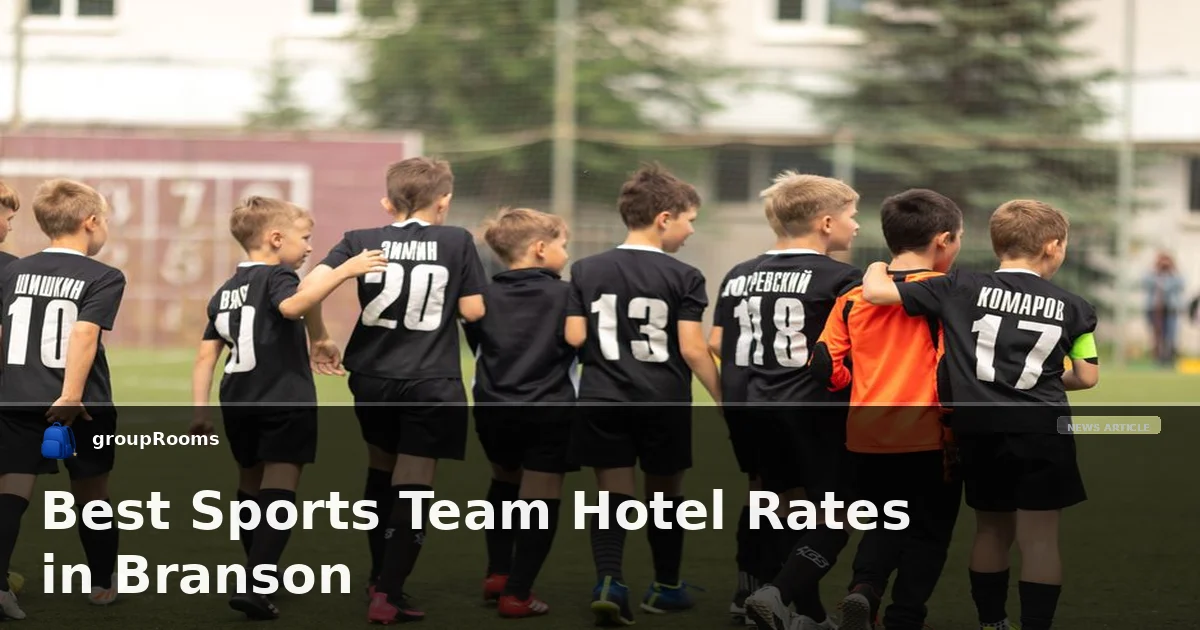 Best Sports Team Hotel Rates in Branson