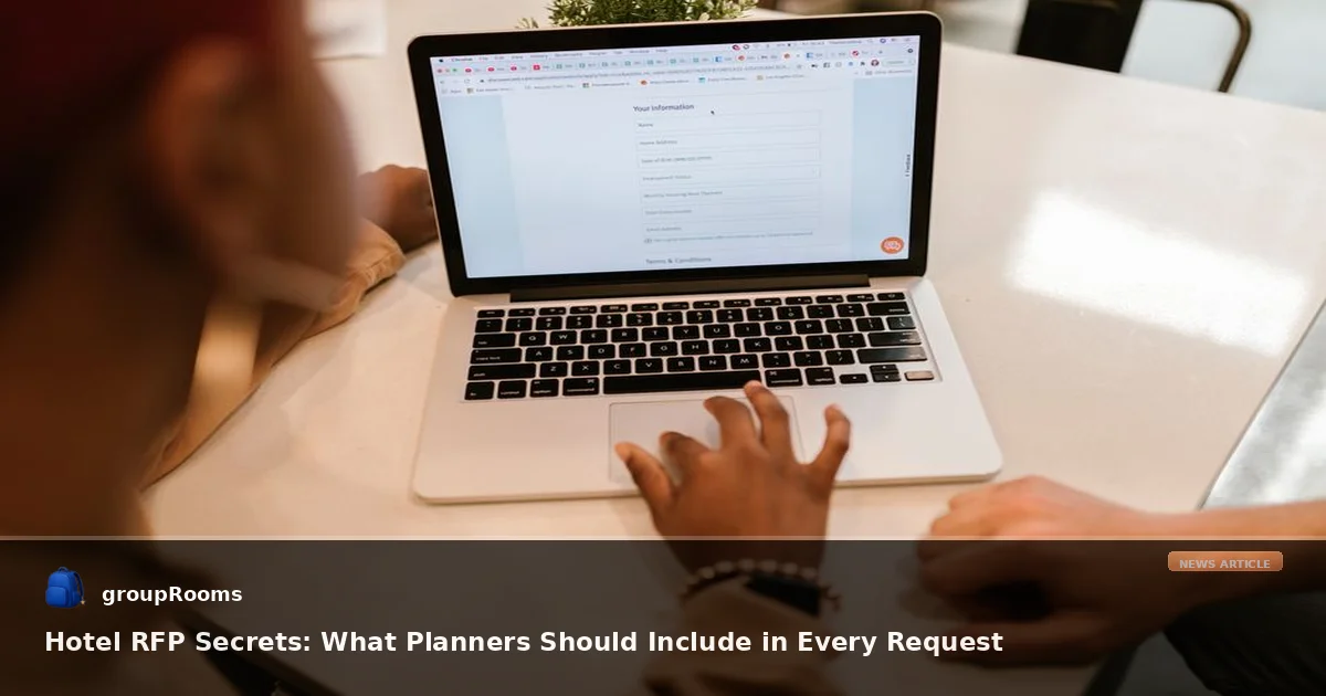 Hotel RFP Secrets: What Planners Should Include in Every Request