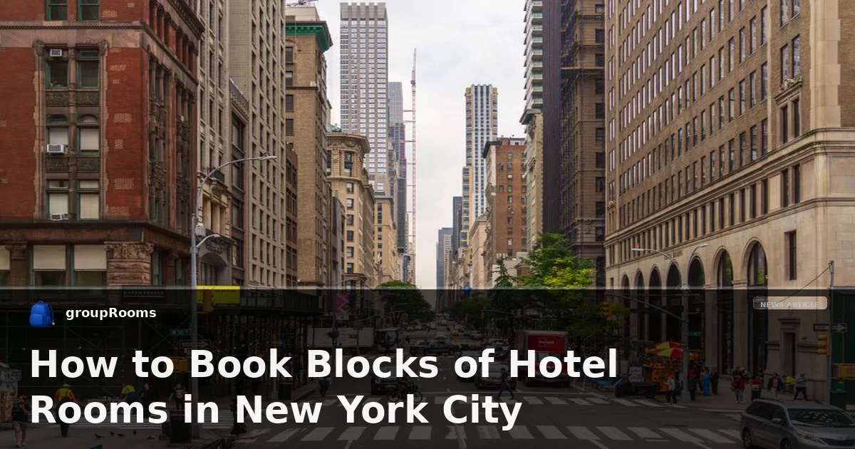How to Book Blocks of Hotel Rooms in New York City