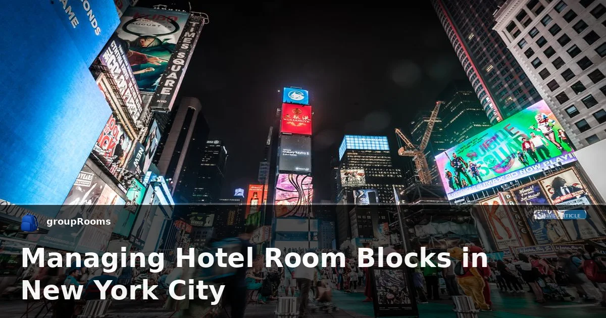 Managing Hotel Room Blocks in New York City