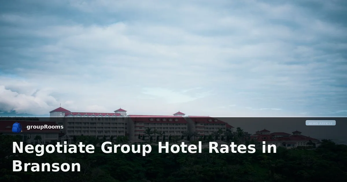 Negotiate Group Hotel Rates in Branson