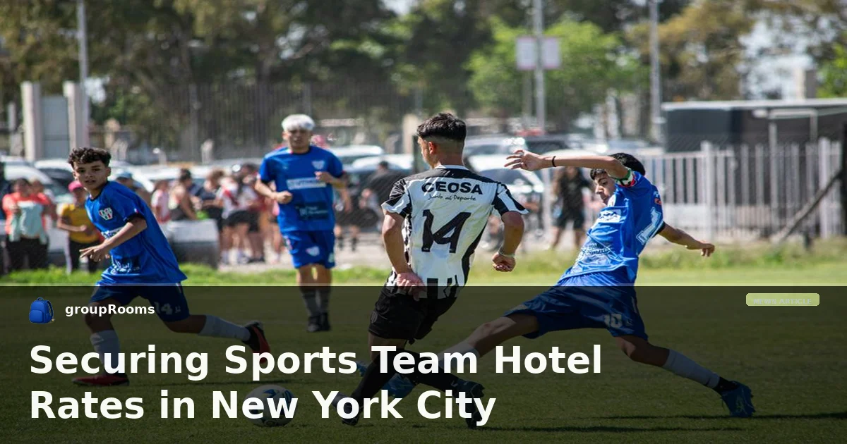 Securing Sports Team Hotel Rates in New York City
