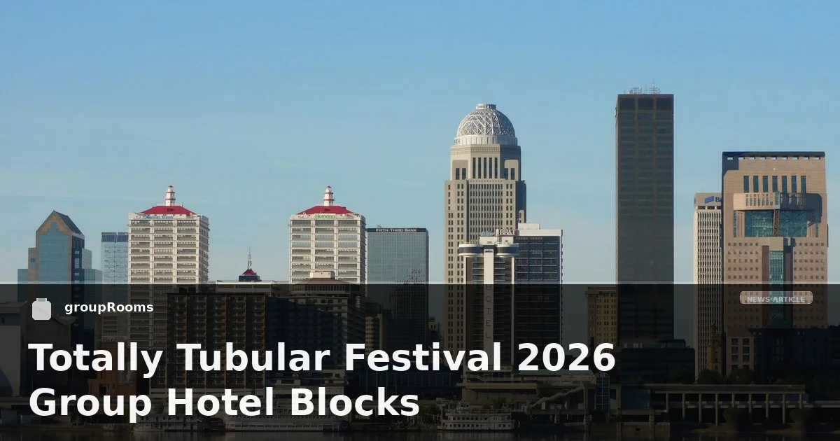 Totally Tubular Festival 2026 Group Hotel Blocks