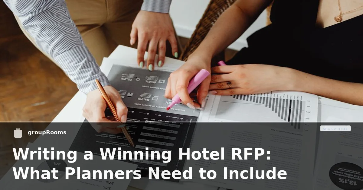 Writing a Winning Hotel RFP: What Planners Need to Include