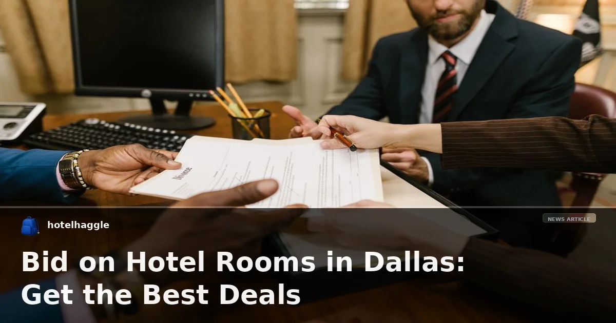 Bid on Hotel Rooms in Dallas: Get the Best Deals