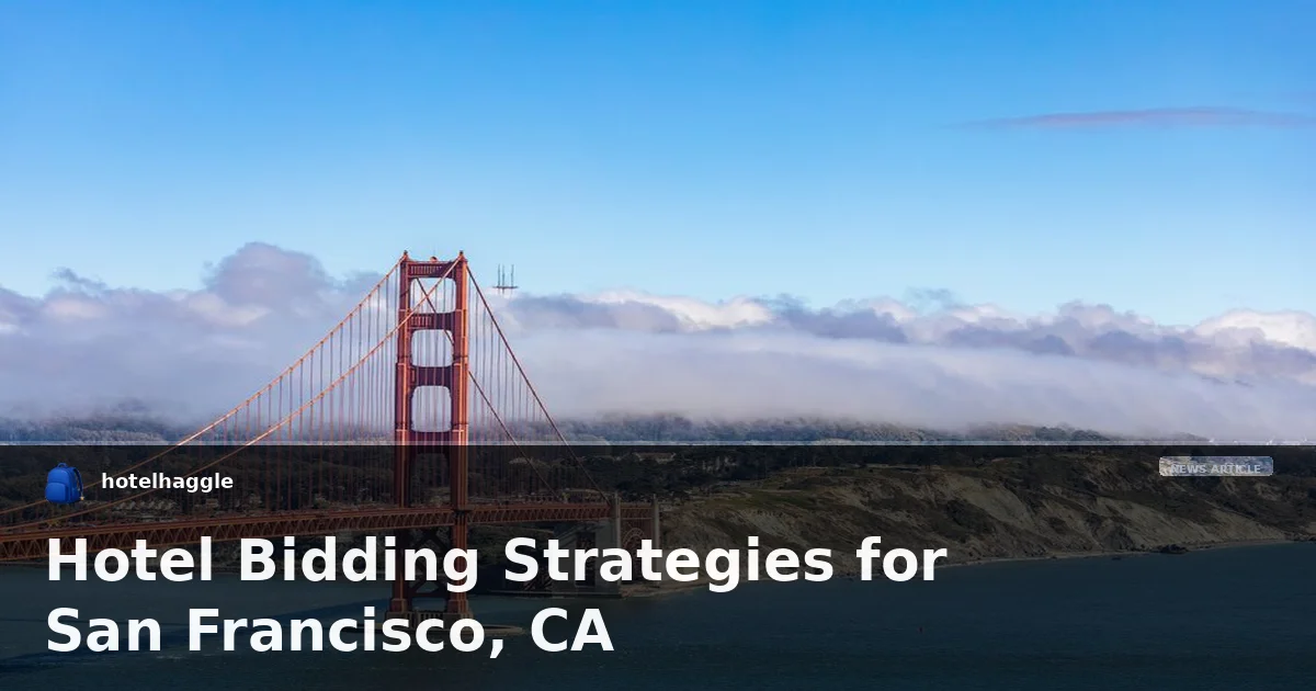 Hotel Bidding Strategies for San Francisco, CA
