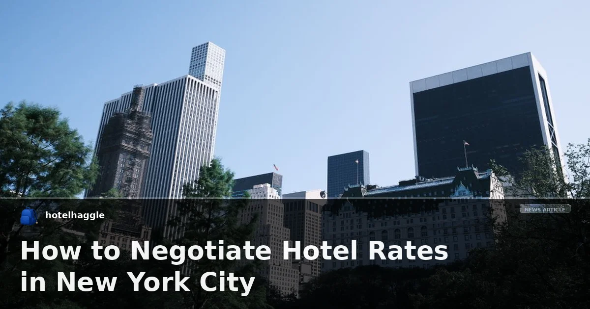 How to Negotiate Hotel Rates in New York City