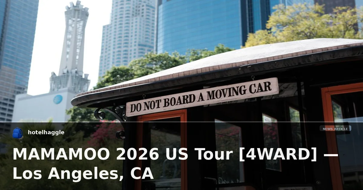 MAMAMOO 2026 US Tour [4WARD] — Los Angeles, CA