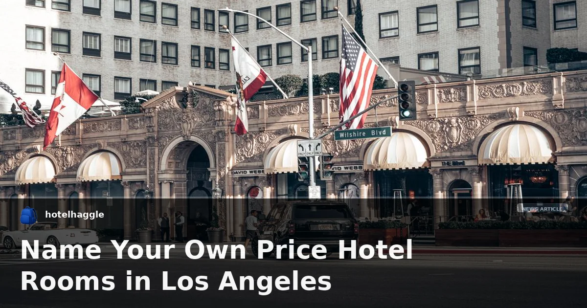 Name Your Own Price Hotel Rooms in Los Angeles
